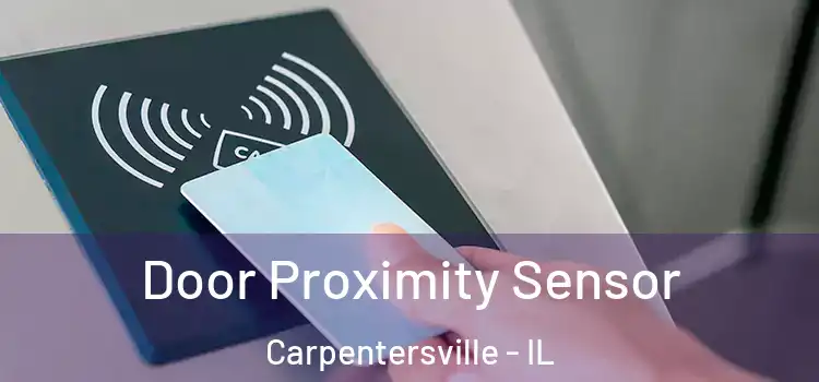 Door Proximity Sensor Carpentersville - IL