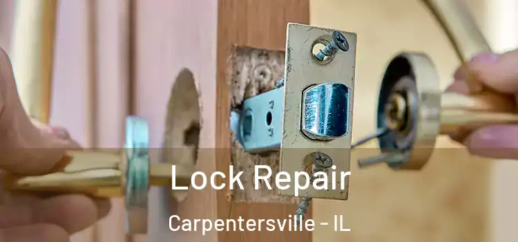 Lock Repair Carpentersville - IL