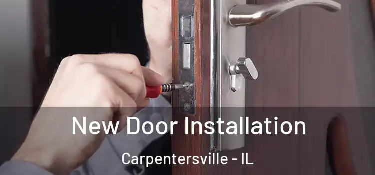 New Door Installation Carpentersville - IL